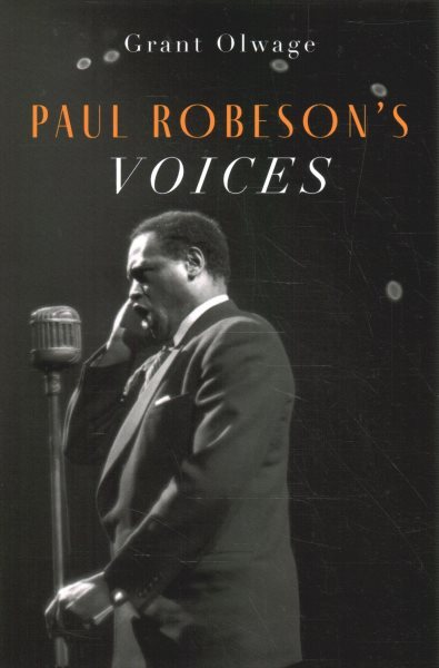 Paul Robeson's Voices, Paperback by Olwage, Grant, Brand New, Free shipping i...-image
