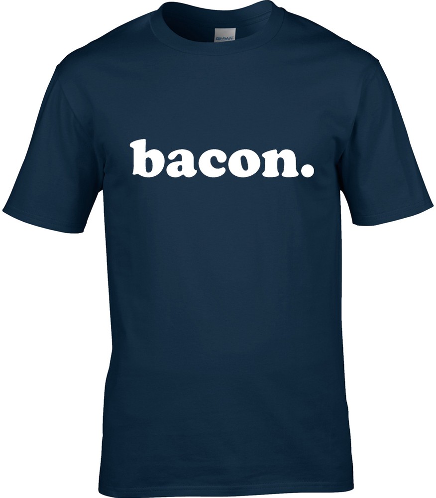 Bacon Funny Mens T-Shirt Funny Food Statement One Word Humour Alternative Eat