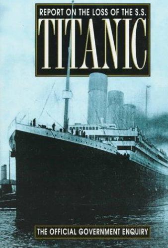 Report on Loss of SS. Titanic by British Government