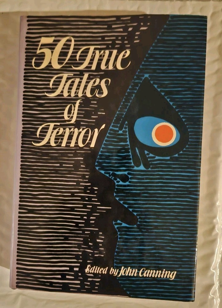 50 True Tales Of Terror (1972) Edited By John Canning