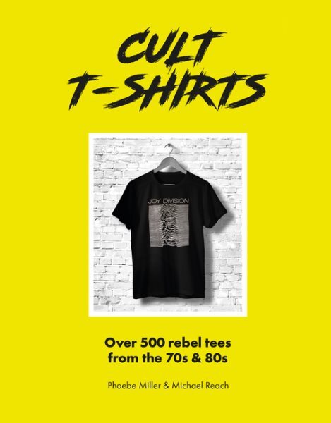 Cult T-shirts : Collecting and Wearing Designer Classics, Hardcover by Knee, ...