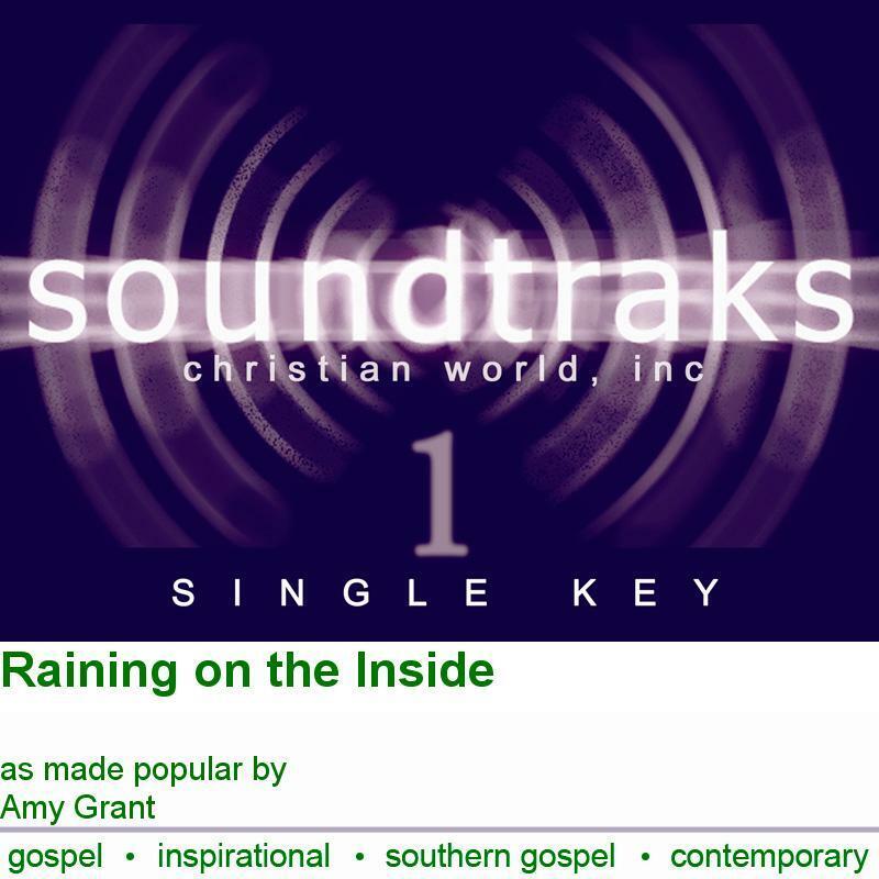 Raining on the Inside - Amy Grant - Accompaniment Track