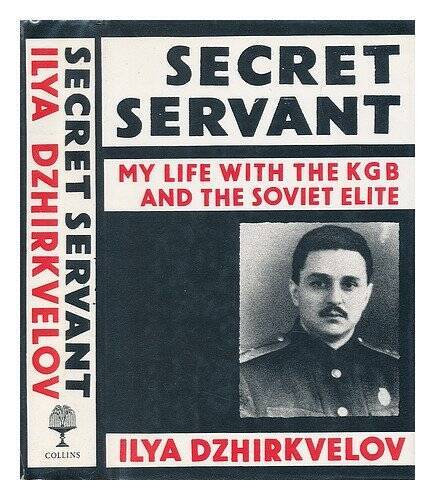 Secret Servant: My Life With the KGB and the Soviet Elite - ACCEPTABLE