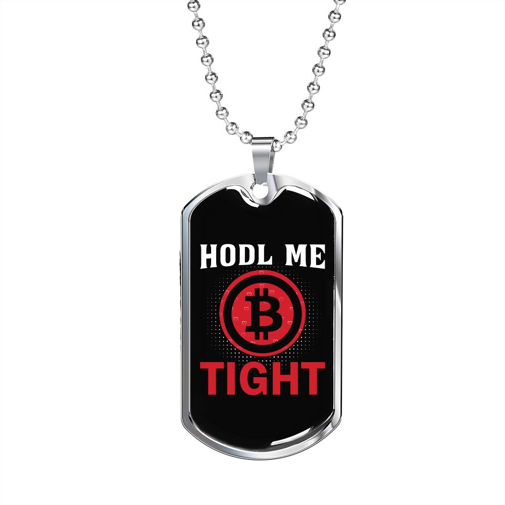 HODL Me Tight Crypto Dog Tag Necklace in Stainless Steel or 18k Gold with 24 Inch Chain  