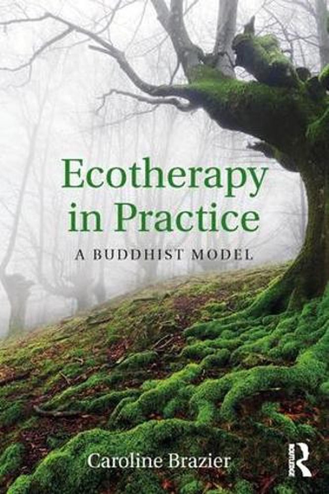 Ecotherapy in Practice: A Buddhist Model by Caroline Brazier - English Paperback Guide to Mindfulness and Healing