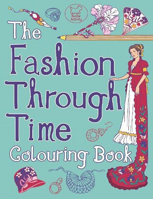 The Fashion Through Time Colouring Book by Ann Kronheimer (paperback)