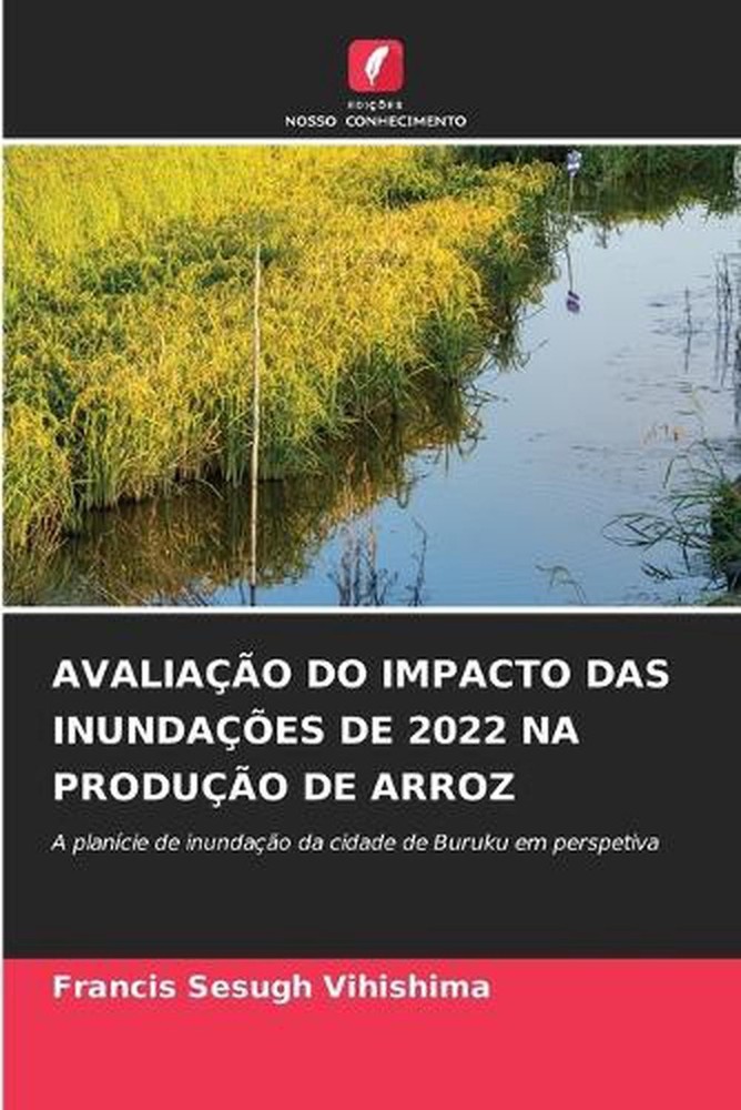 Avaliao Do Impacto Das Inundaes de 2022 Na Produo de Arroz by Francis Sesugh Vih