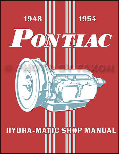 Pontiac HydraMatic Transmission Shop Manual 1954 1953 1952 1951 1950 1949 1948