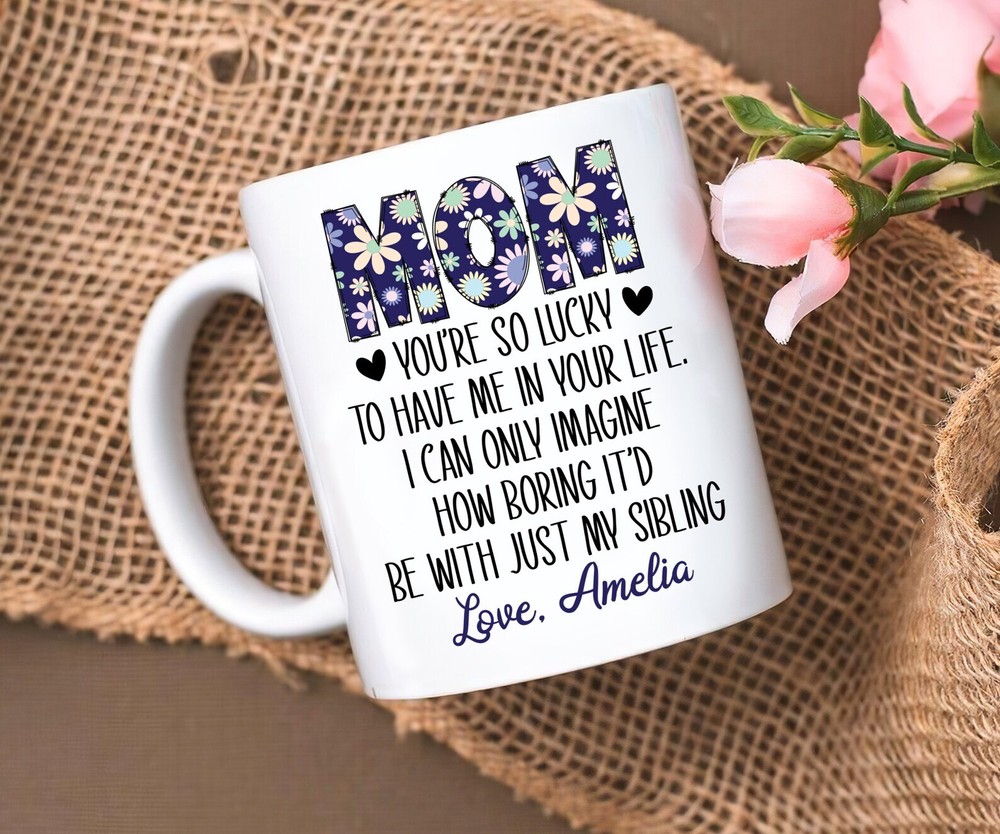 Mom Gifts From Daughter Mothers Day Gift Idea Mom Coffee Mug Mom Tea Cup Gift