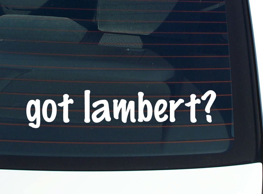 got lambert? CAR DECAL BUMPER STICKER VINYL FUNNY LAST NAME WINDOW PRIDE