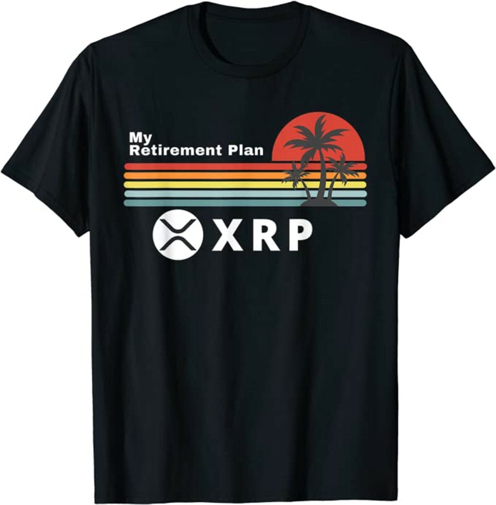 XRP Is My Retirement Plan XRP Ripple Logo XRP Coin Cryptocurrency T-Shirt
