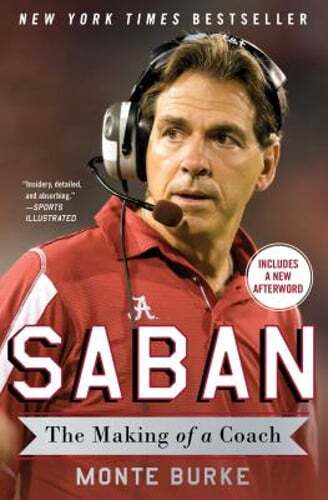 Saban: The Making of a Coach by Monte Burke: Used