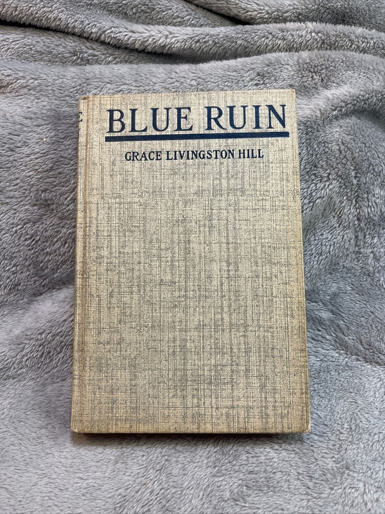 Grace Livingston Hill Blue Ruin Hardcover ©1927-28 Grosset Dunlap Vintage