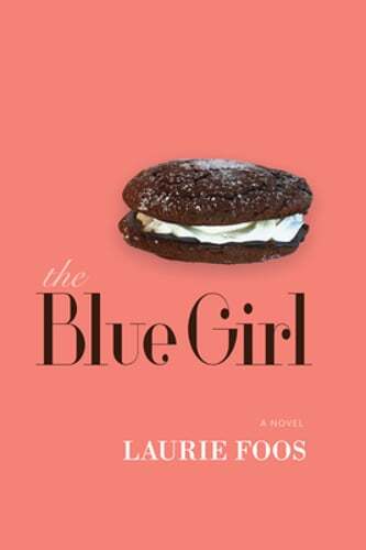 The Blue Girl by Laurie Foos – A Captivating New Novel