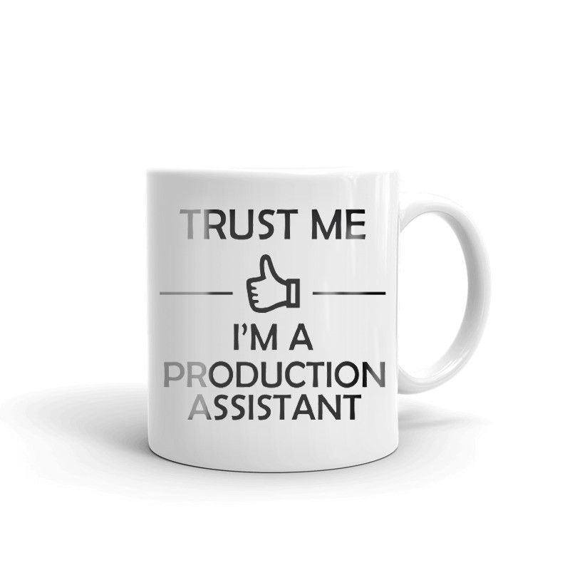 Trust Me I'm A Production Assistant Coffee Tea Ceramic Mug Office Work Cup Gift