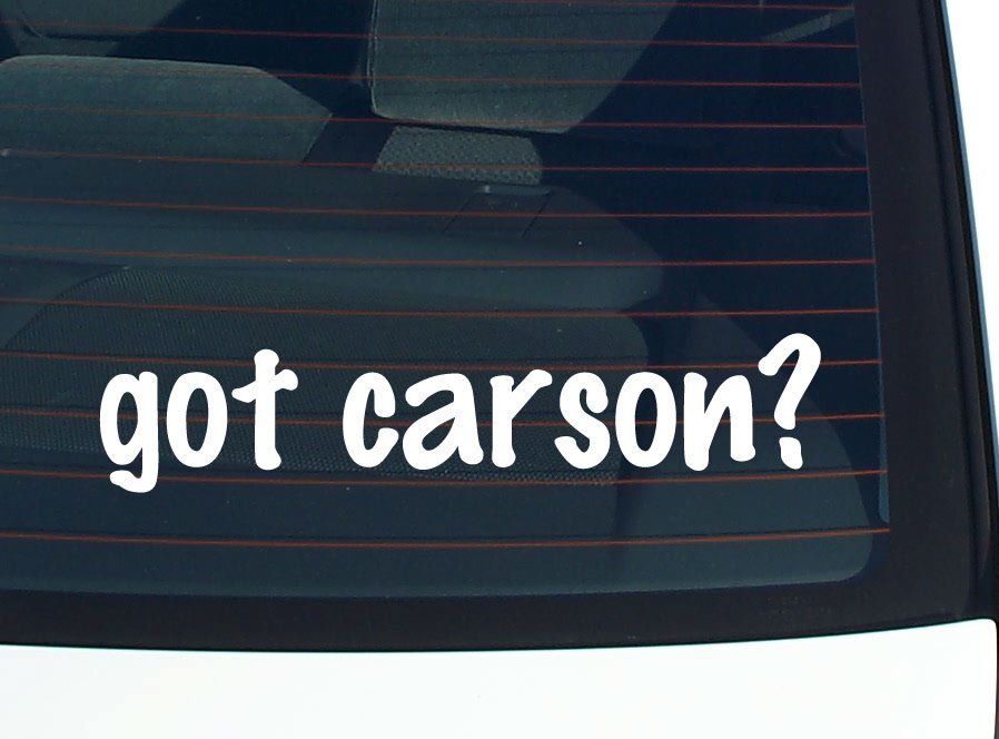 got carson? CAR DECAL BUMPER STICKER VINYL FUNNY LAST NAME WINDOW PRIDE