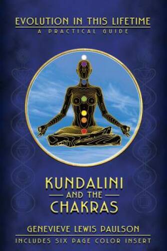 Kundalini & the Chakras: Evolution in this Lifetime (Llewellyn's ne - ACCEPTABLE