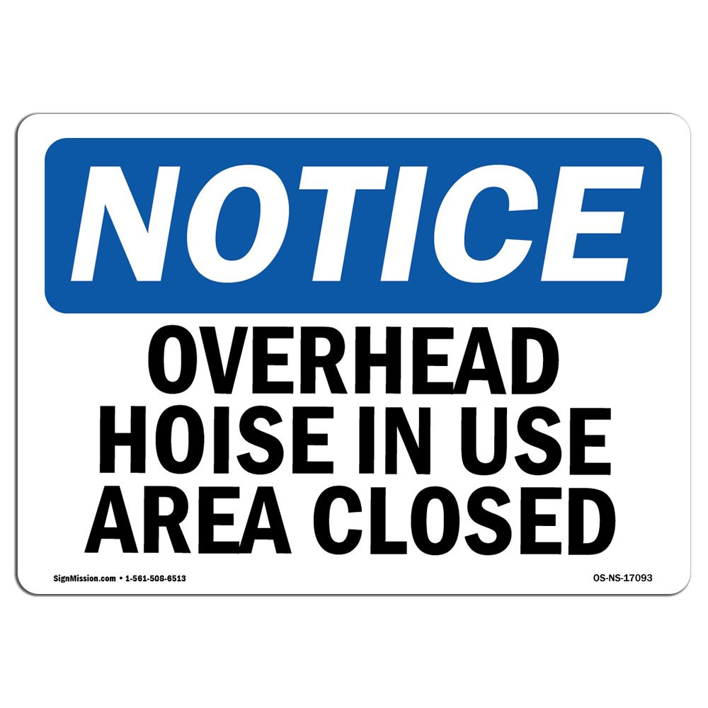 OSHA Notice Signs - Overhead Hoist in Use Area Closed | Vinyl Label Decal | P...