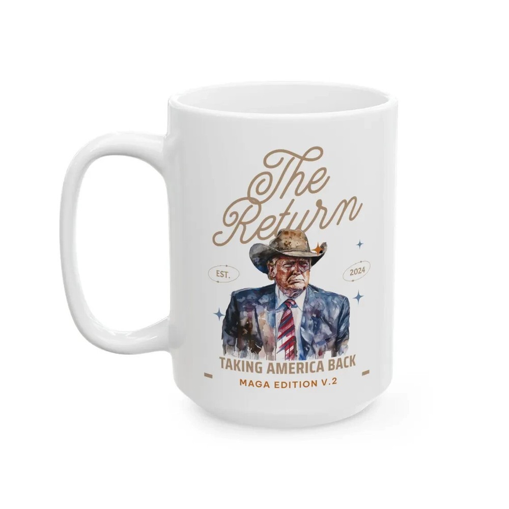 Trump 47 The Return Trump 2024 Election President Trump 2nd Term, Trump gift mug