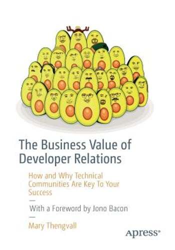 The Business Value of Developer Relations and Tech Communities  