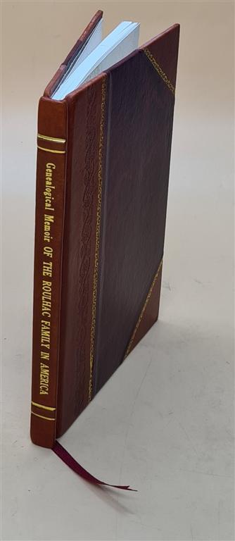 Leather Bound 1894 Genealogical Memoir of the Roulhac Family in America