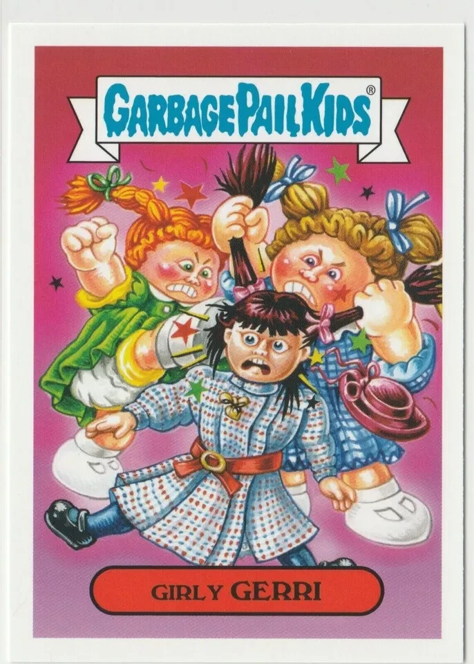 Girly Gerri 13b Garbage Pail Kids GPK 2019 We Hate the 90s Series