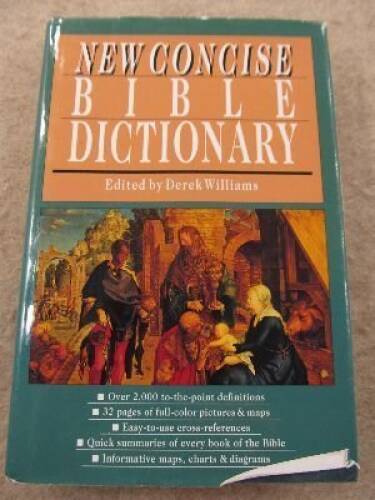 New Concise Bible Dictionary - Hardcover By Williams, Derek - GOOD