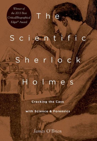 Scientific Sherlock Holmes : Cracking the Case With Science and Forensics, Pa...