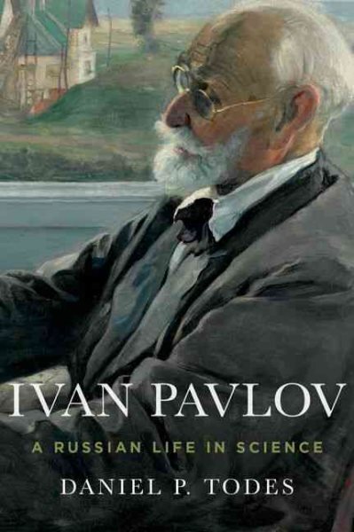 Ivan Pavlov : A Russian Life in Science, Hardcover by Todes, Daniel P., Brand...