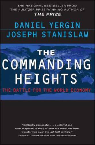 The Commanding Heights : The Battle for the World Economy - Paperback - GOOD