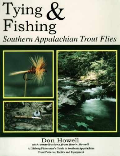 Tying and Fishing Southern Appalachian Trout - Paperback, by Howell Don - Good