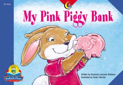 My Pink Piggy Bank (Fluency Readers) by Rozanne Williams, Good Book