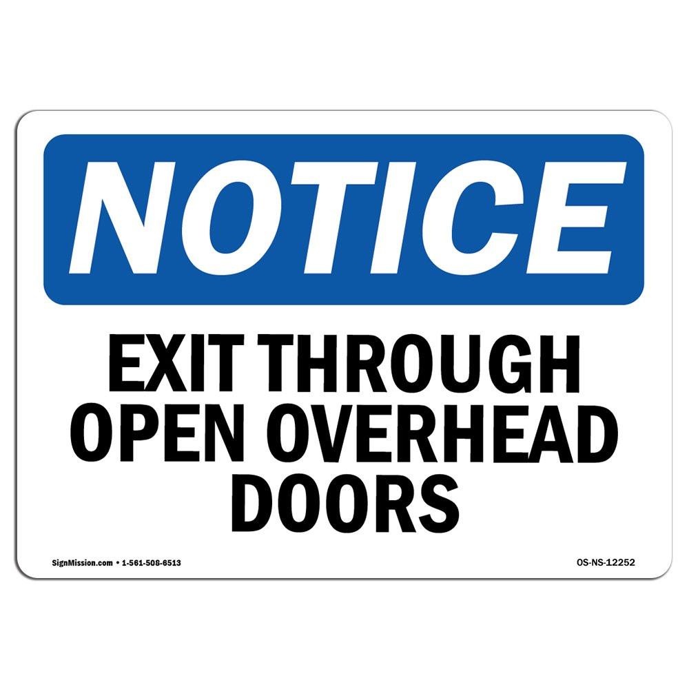 OSHA Notice Sign - Exit Thru Open Overhead Doors | Rigid Plastic Sign | Prote...