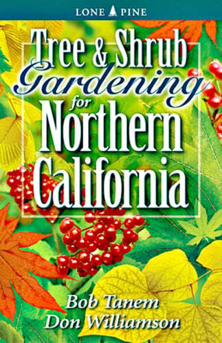 Tree & Shrub Gardening for Northern California by Bob Tanem: Used