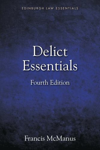 Edinburgh Law Essentials Ser Delict Essentials by Francis McManus 2021 Hardcover