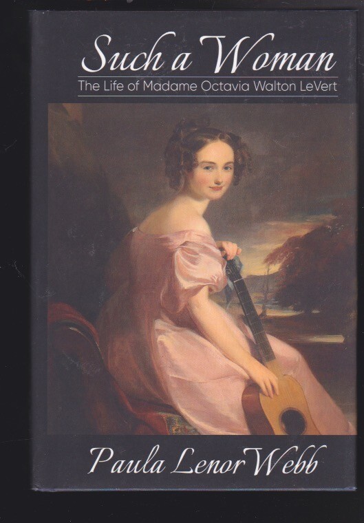 Such a woman: The Life of Madame Octavia Walton LeVert Hardcover SIGNED COPY LN