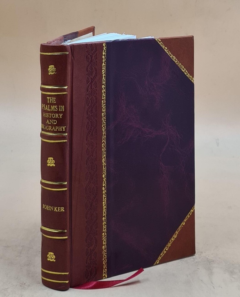 Psalms in History and Biography by John Ker 1886 Leather Bound Edition