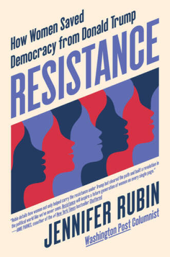 Resistance: How Women Saved Democracy from Donald Trump - Hardcover - GOOD