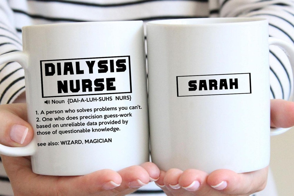 Funny Dialysis Nurse Mug For Women And Men For Birthday Appreciation Thank You