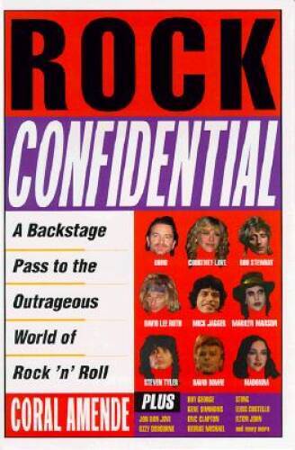 Rock Confidential: A Backstage Pass to the Outrageous World of Rock ' - GOOD