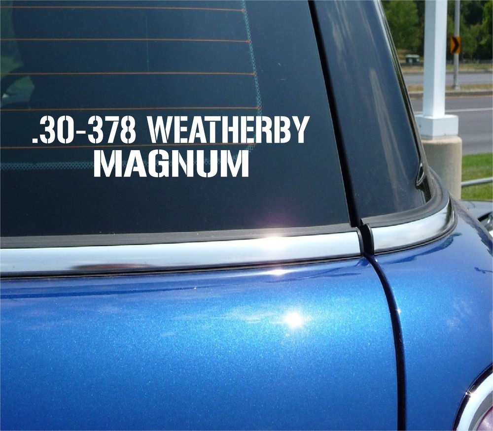 .30-378 WEATHERBY MAGNUM VINYL DECAL STICKER FOR AMMO CAN BULLET CALIBER RIFLE