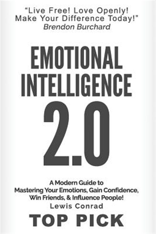 Emotional Intelligence 2.0 : A Modern Guide to Master Your Emotions,gain Conf...