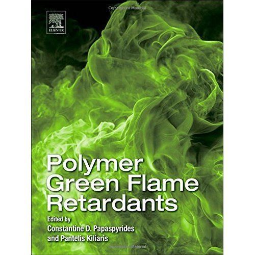 Polymer Green Flame Retardants by Papaspyrides and Kiliaris - Elsevier Hardback