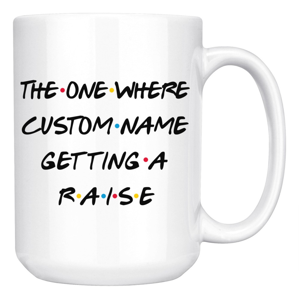 Custom Getting A Raise Coffee Mug - Career Promotion Gift-image