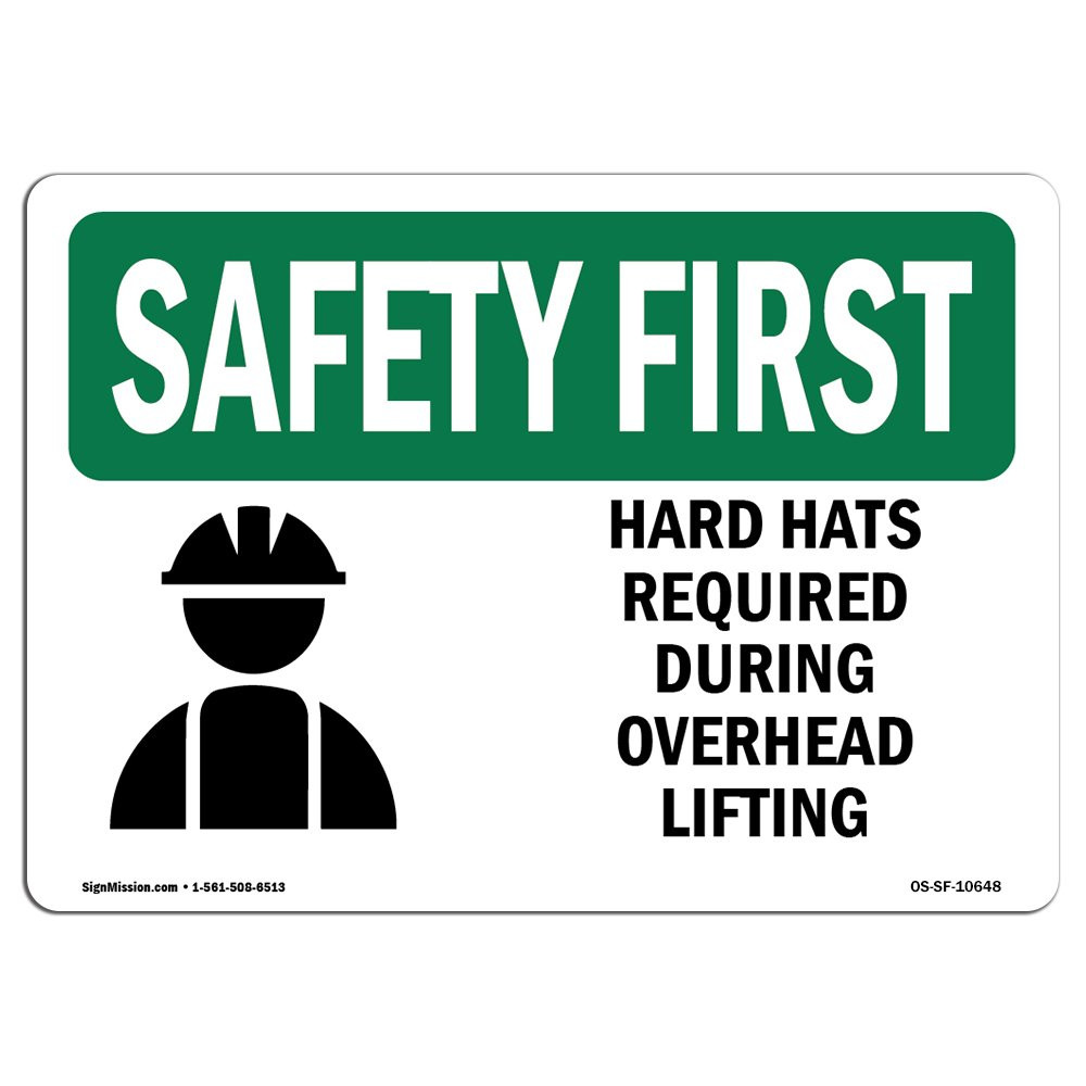 OSHA Safety First Sign - Hard Hats Required During Overhead with Symbol | Rig...