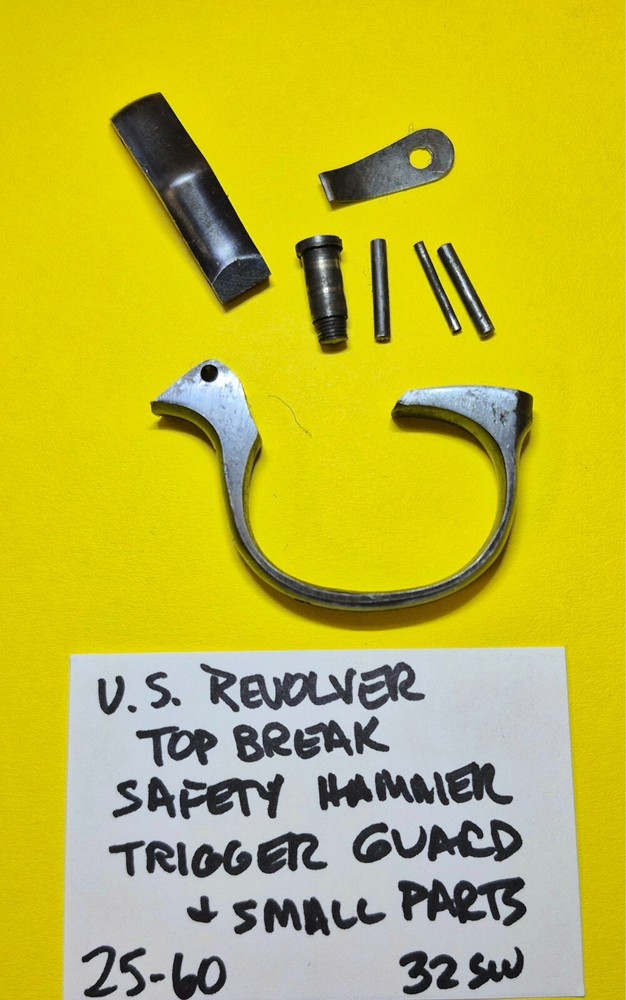 U.S. REVOLVER TOP BREAK SAFETY HAMMER .32 SW TRIGGER GUARD & SMALL PARTS #25-60