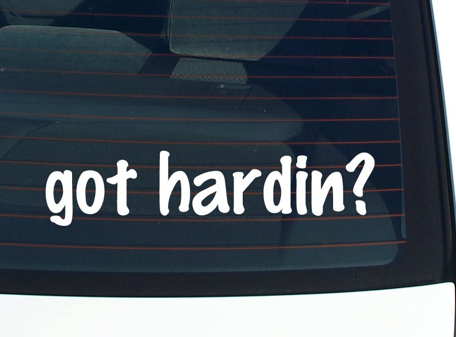 got hardin? CAR DECAL BUMPER STICKER VINYL FUNNY LAST NAME WINDOW PRIDE