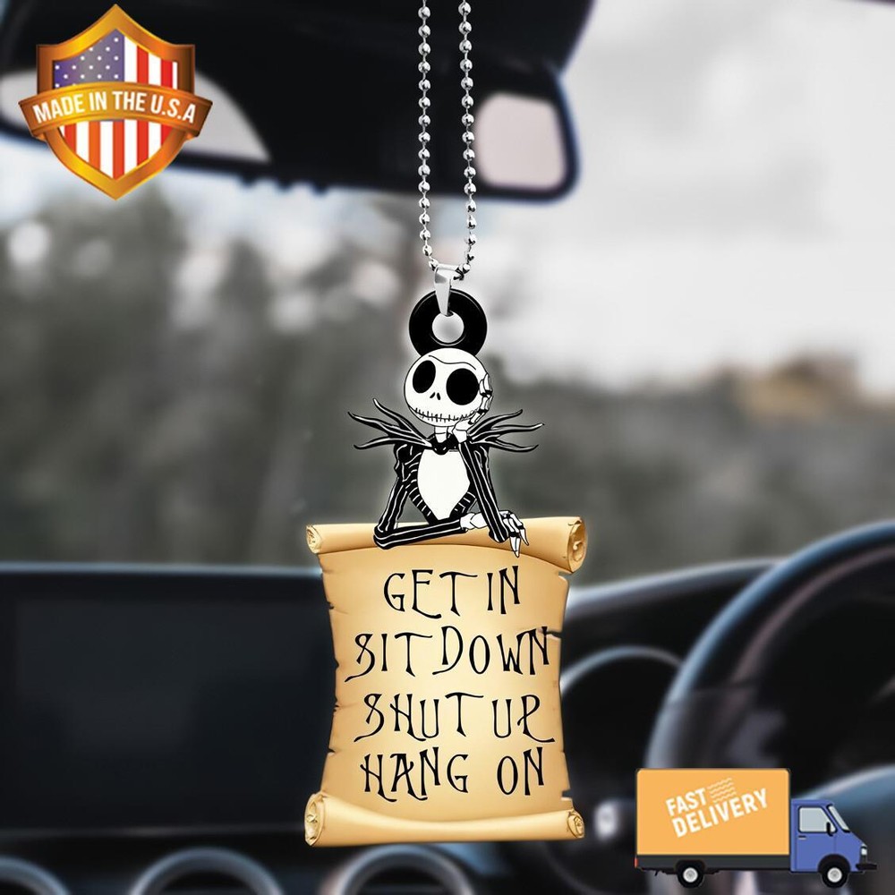 Jack Skellington The Nightmare Get In Sit Down Shut Up Hang On Car Ornament Gift