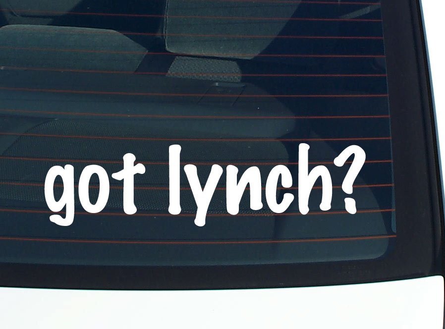 got lynch? CAR DECAL BUMPER STICKER VINYL FUNNY LAST NAME WINDOW PRIDE