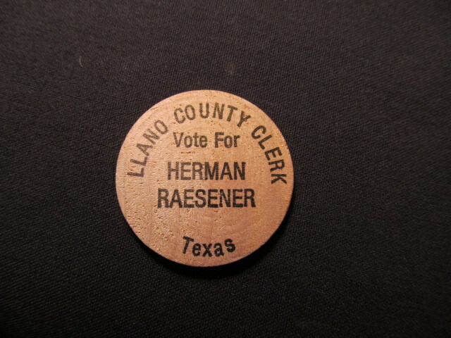 Llano County, Texas Wooden Nickel Token - Vote For Herman Raesener Wooden Coin